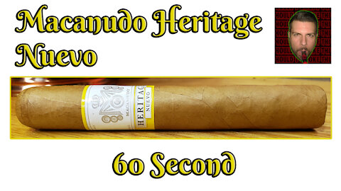 60 SECOND CIGAR REVIEW - Macanudo Heritage Nuevo - Should I Smoke This