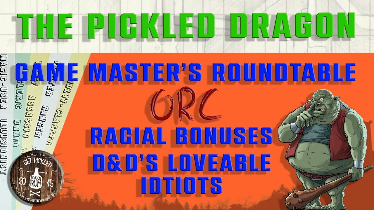 The Pickled Dragon Unscripted: GM Roundtable 2; Should Racial Bonuses be Removed from D&D?