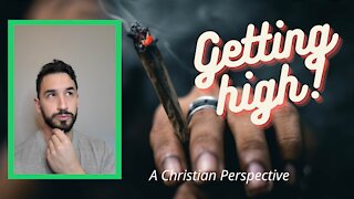 Christian perspective on getting high