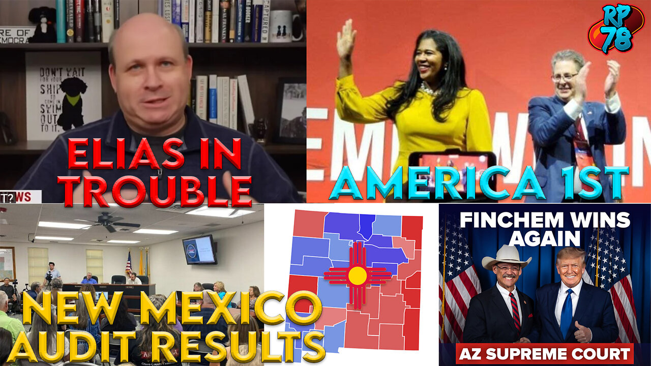 New Mexico Audit Revealed, Marc Elias Thrown to the Wolves, America First is Unstoppable