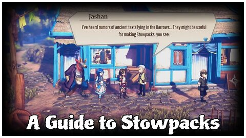 Eiyuden Chronicle: Rising - A Guide to Stowpacks