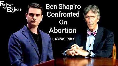 (mirror) Abortion: EMJ vs. Ben Shapiro