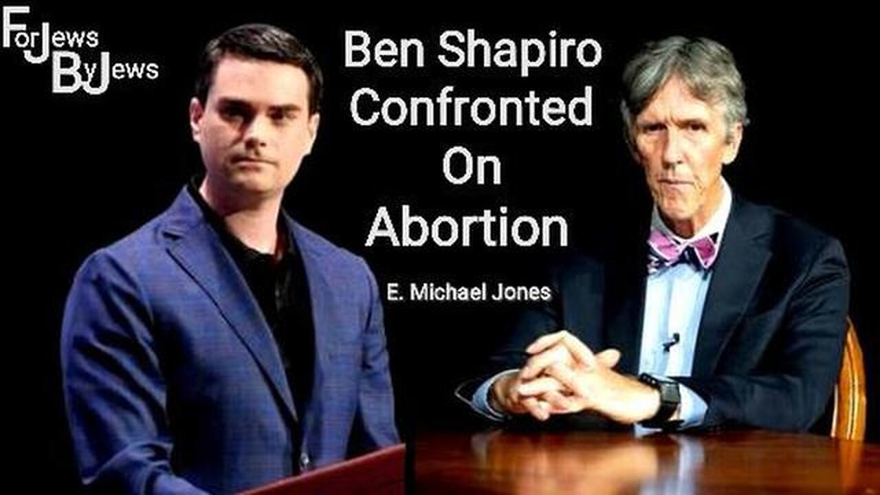 (mirror) Abortion: EMJ vs. Ben Shapiro