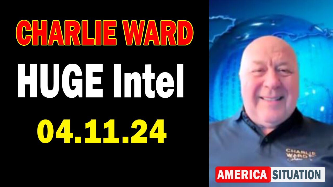 Charlie Ward HUGE Intel Apr 11: "Charlie Ward Daily News With Paul Brooker & Drew Demi"