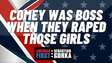 Comey was boss when they raped those girls. Kurt Schlichter with Sebastian Gorka