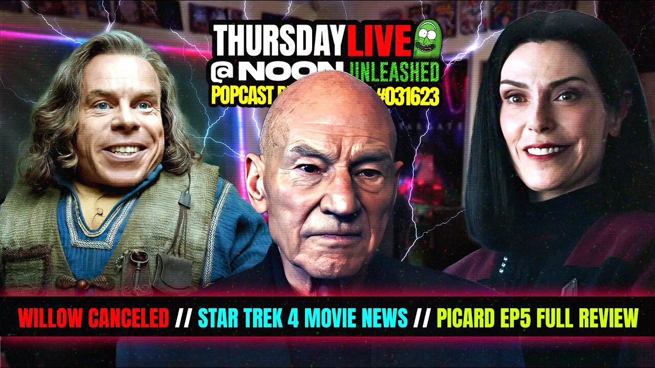 Picard S3 Ep 5 Scene by Scene Review, Willow Canceled, and Star Trek 4 Back in the NEWS! #82