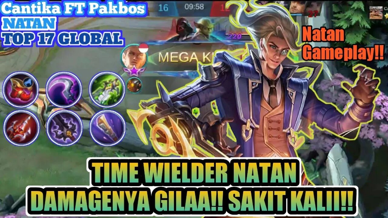 TIME WIELDER NATAN - Gameplay Top Global Natan Cantika FT Pakbos - Mobile Legends