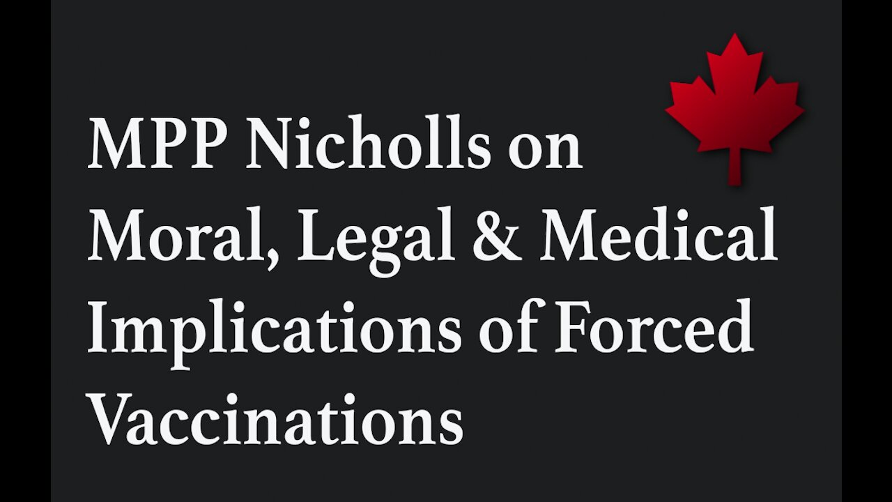 MPP Nicholls on Moral, Legal & Medical Implications of Vaccines