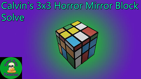 Calvin's 3x3 Horror Mirror Block Solve