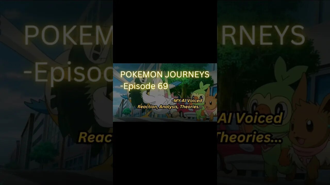 pokemon journeys reaction harsh&blunt episode 69 voice short