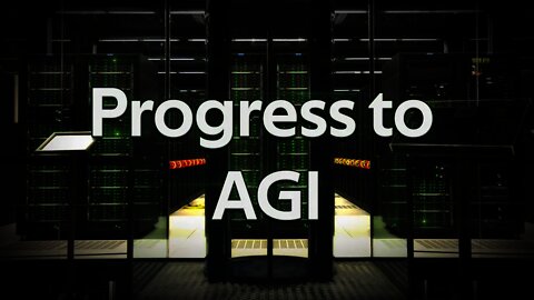 Progress Towards an Artificial General Intelligence