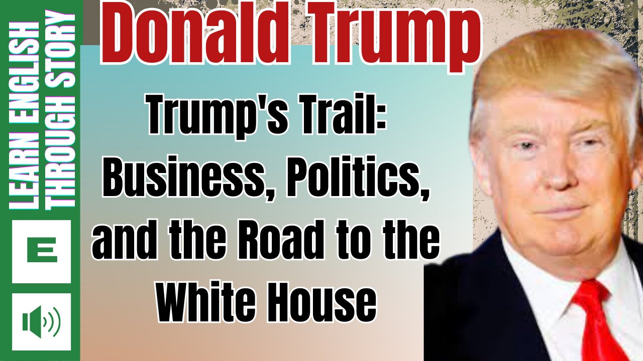 Trump's Trail: Business, Politics, and the Road to the White House