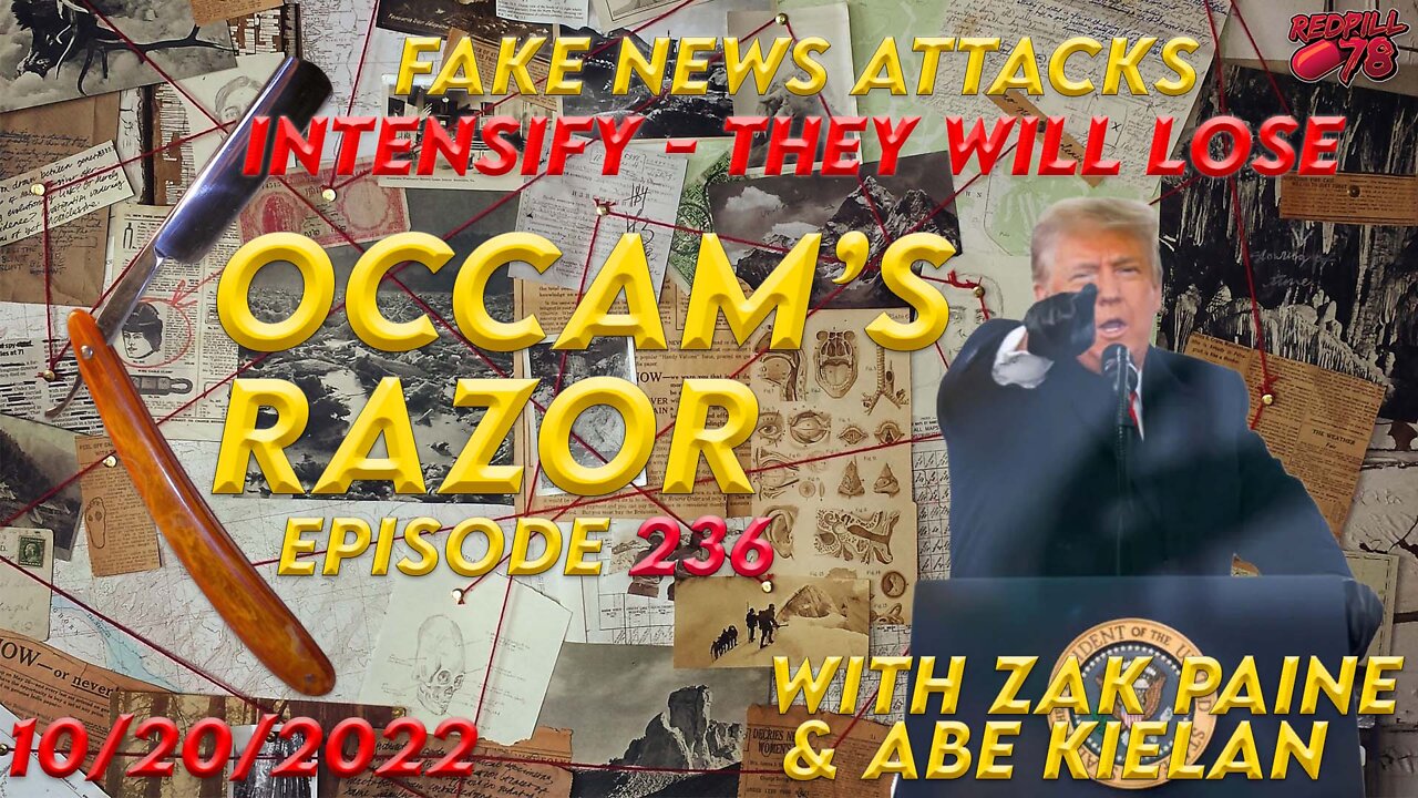 Fake News Attacking Patriots in Desperation on Occam’s Razor Ep. 236