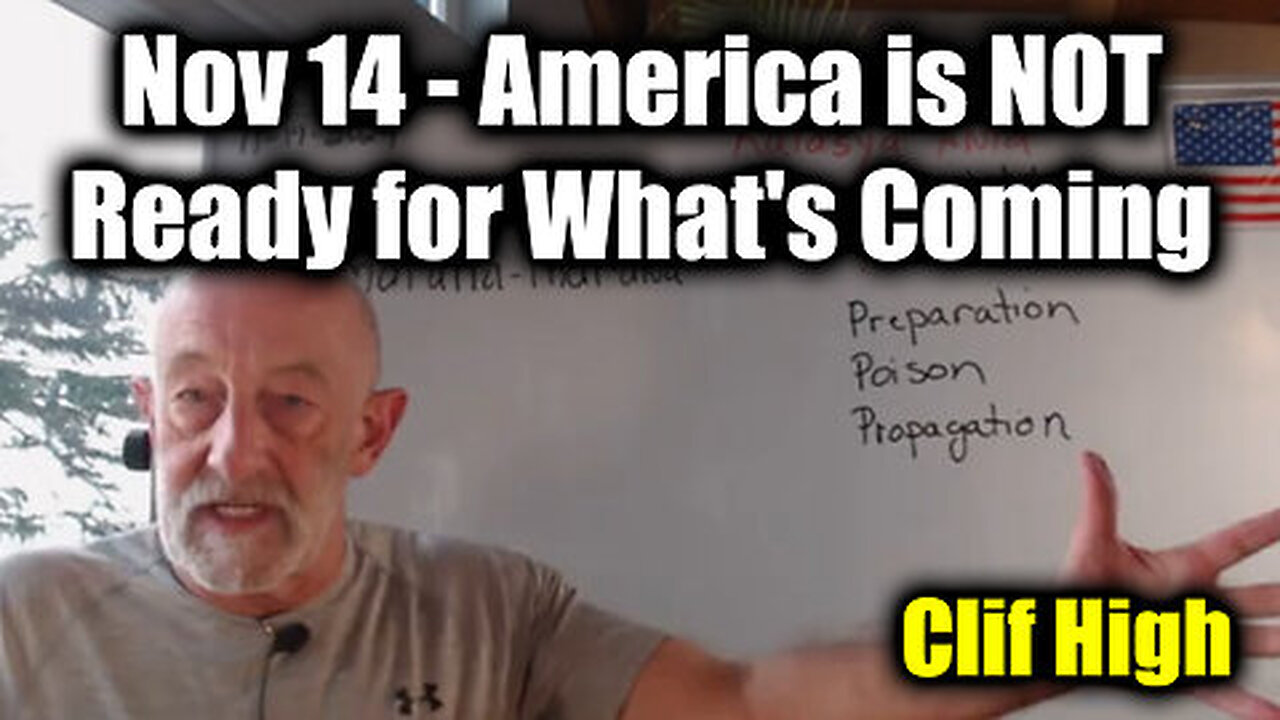 Clif High HUGE Nov 14 - America is NOT Ready for What's Coming