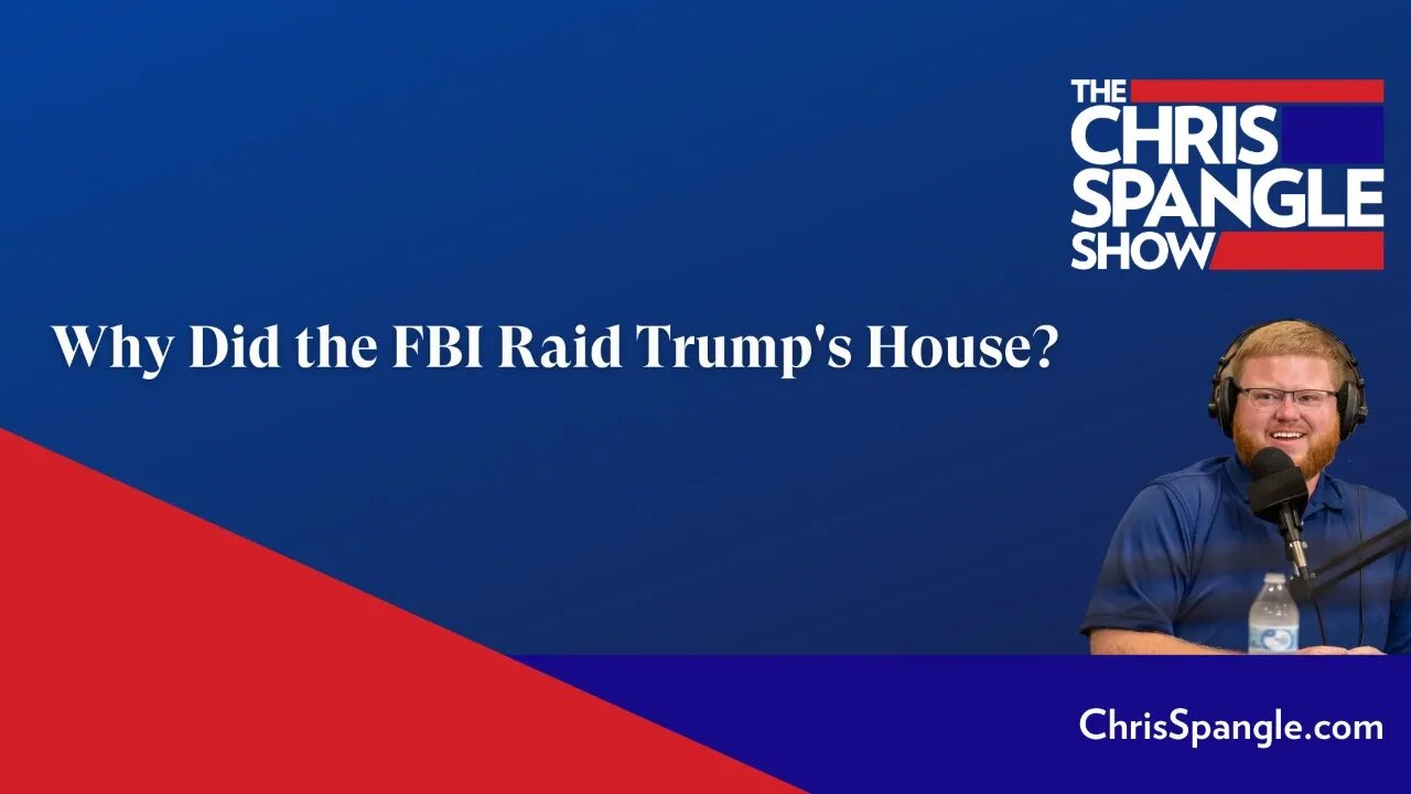 Why Did the FBI Raid Trump's House?