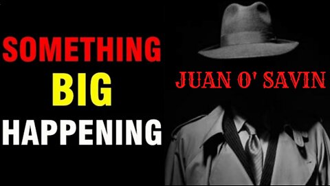 Something Big happening , Juan O Savin Urgent Update 14th April 2022