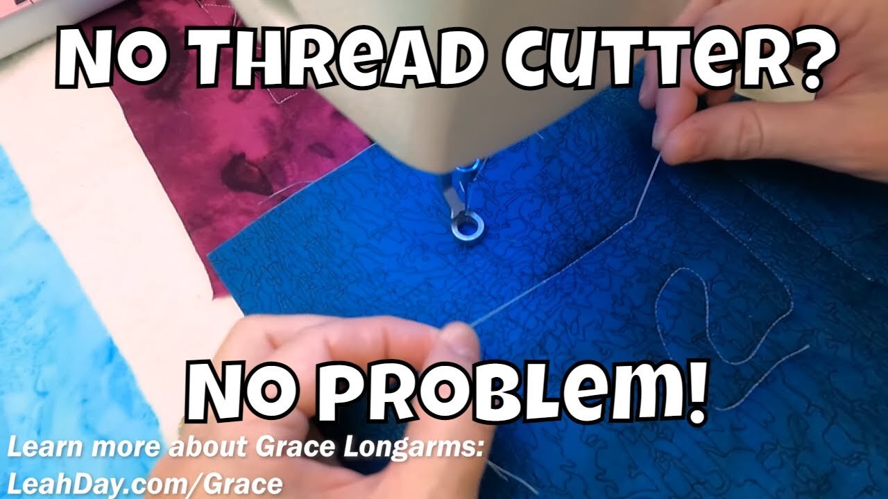 How to Break Thread on a Longarm Without a Thread Cutter