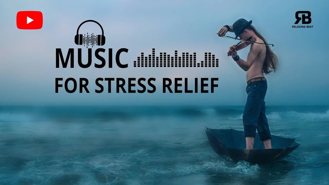 NEW Calming Music For Relaxation | Music VIDEO | Relaxing Beat