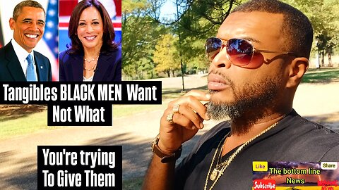 Tangibles Black Men want for our Votes not what you think we Need: Ask Black Men or get out the Game