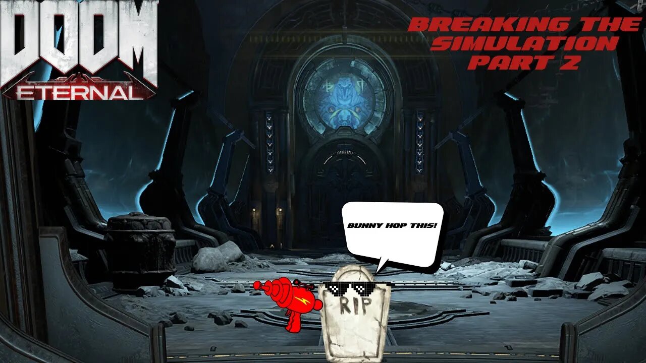 DOOM Eternal part 2 | Breaking the Simulation