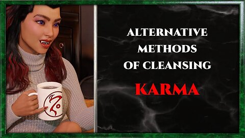 CoffeeTime clips: "Alternative methods of cleansing karma."