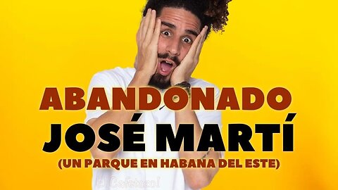 ABANDONADO José Martí. Un parque de Habana del Este.