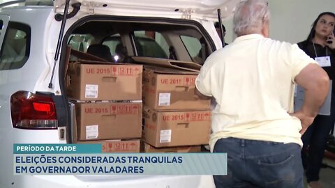 Período da Tarde: Eleições consideradas Tranquilas em Gov. Valadares.