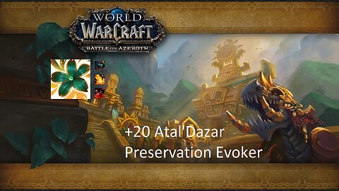 +20 Atal'Dazar | Preservation Evoker | Tyrannical | Volcanic | Sanguine | #5