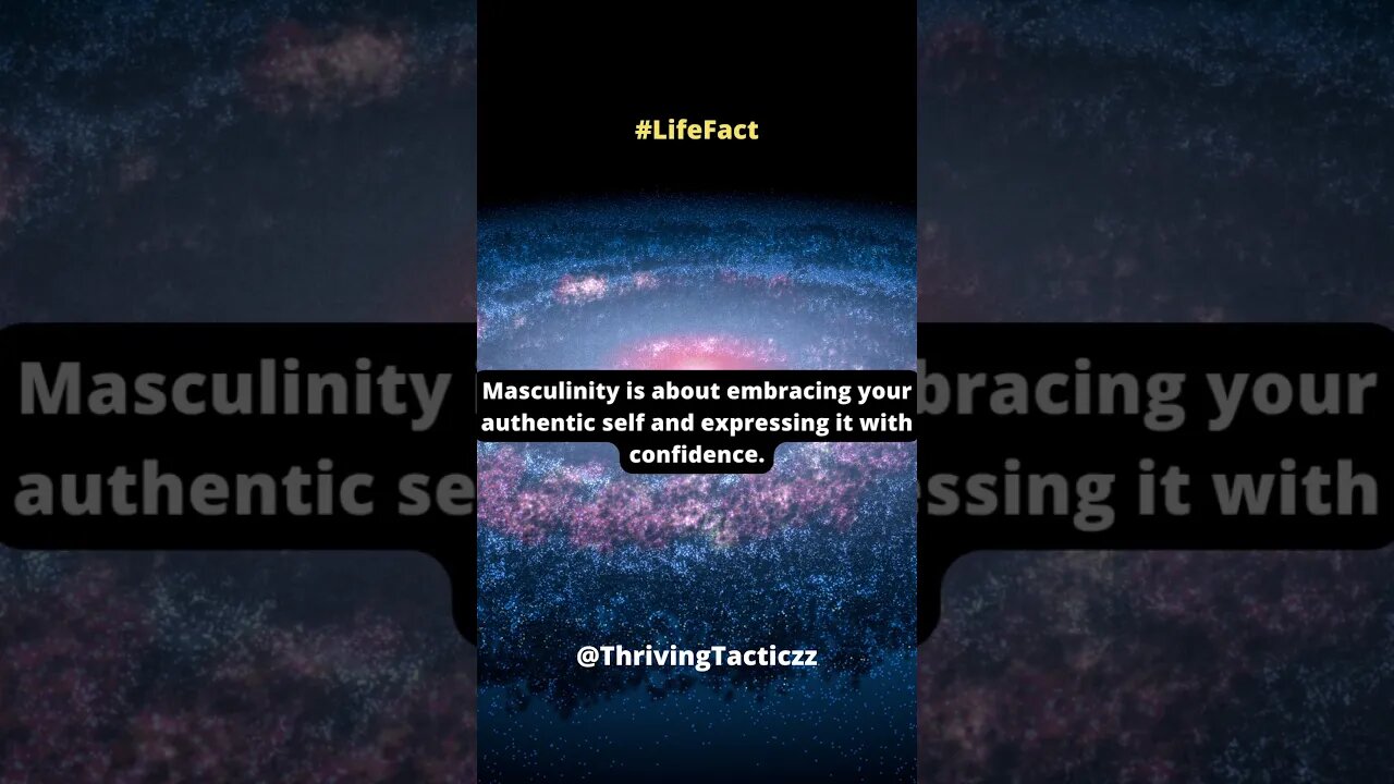 Masculinity is about embracing your authentic self and expressing it with confidence.