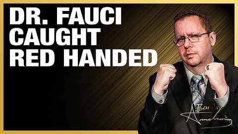 The Ben Armstrong Show | WW3 Covering Up Dr. Fauci Caught Red Handed in Bombshell Email