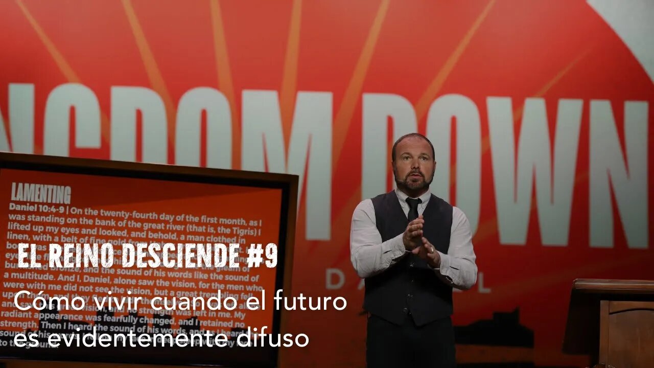 El Reino Desciende #9- Cómo vivir cuando el futuro es evidentemente difuso