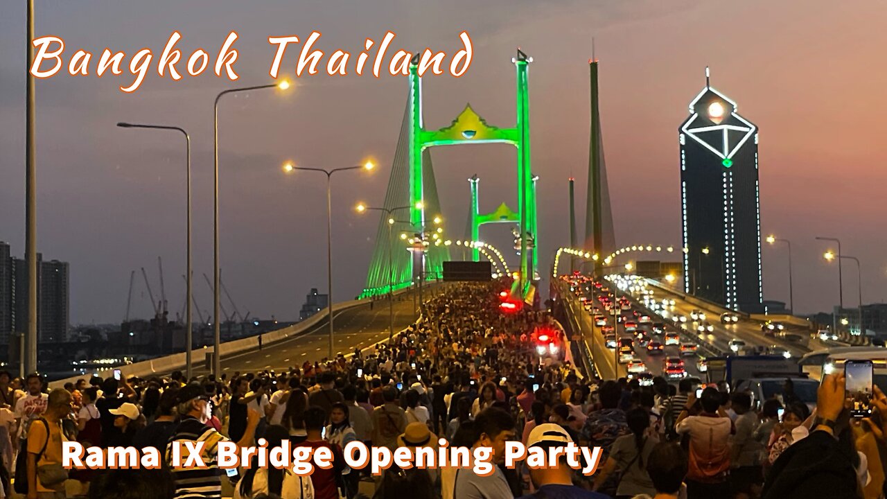 Grand Opening of the New Rama IX Bridge Bangkok 2024- Night Market and More on the Chaophraya River