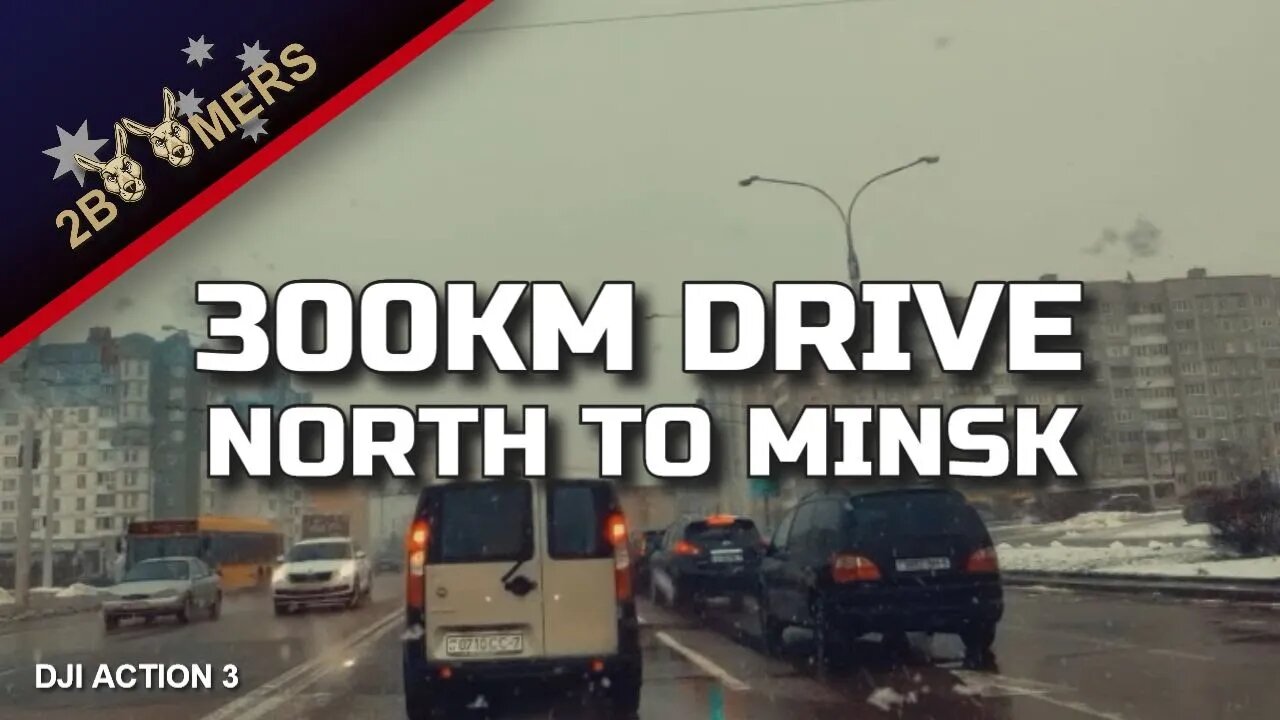 DRIVE 300KMS NORTH TO MINSK BELARUS