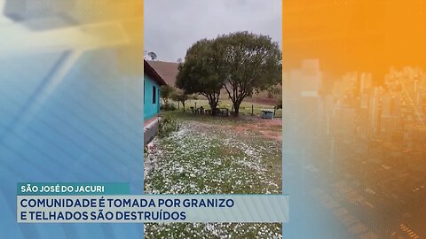 São José do Jacuri: Comunidade é tomada por granizo e telhados são destruídos.