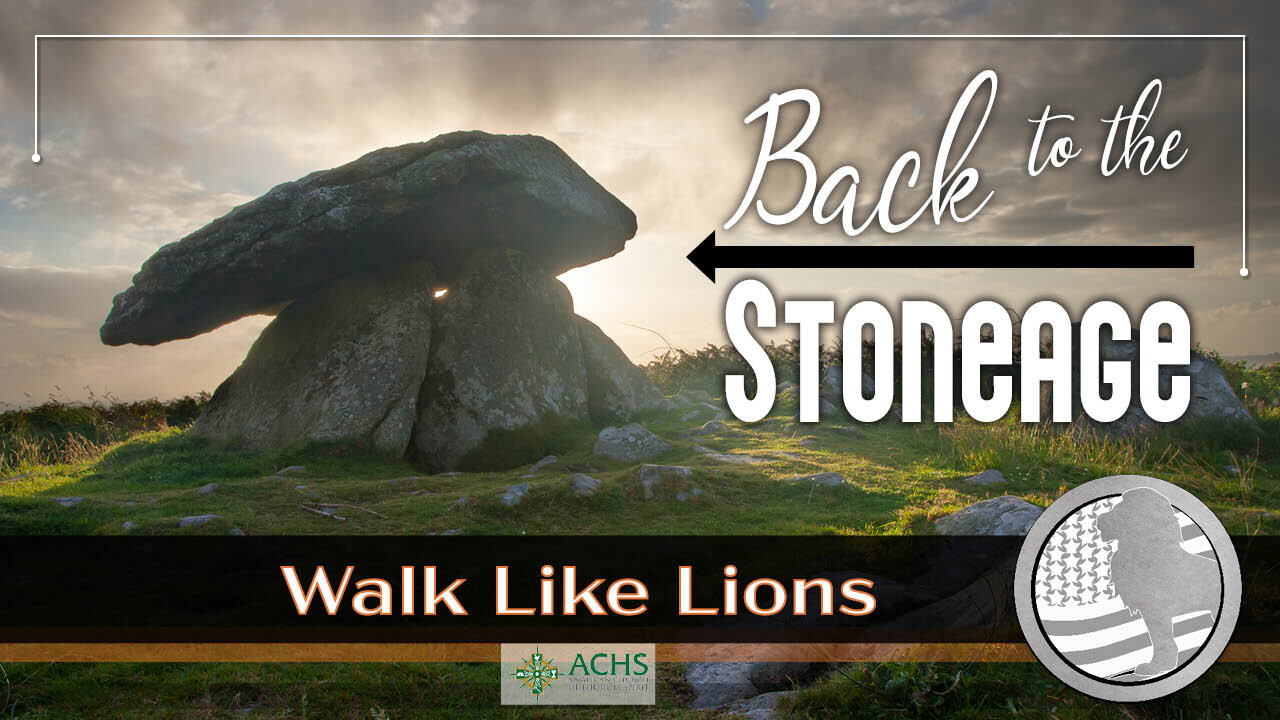 "Back to the Stone Age" Walk Like Lions Christian Daily Devotion with Chappy Aug 17, 2021
