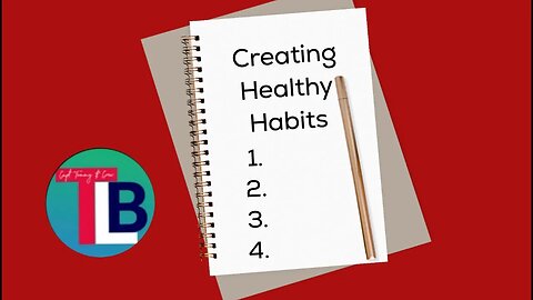 Creating Healthy Habits