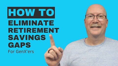 How to Eliminate Retirement Savings Gaps for GenX’ers: Why Digital Marketing Could Be the Solution