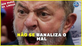 SEM PAPAS NA LÍNGUA - 31/10/2022