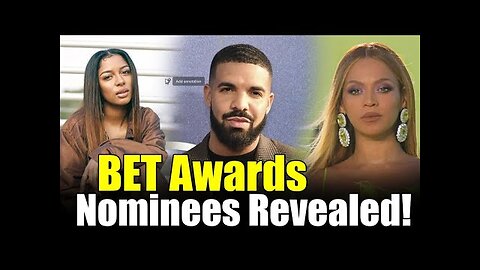 BET Awards Nominations 🎤