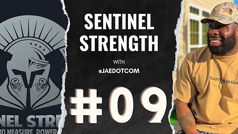 JaeDotcom | Sentinel Strength Ep #09
