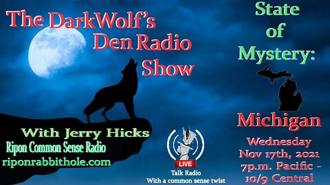 🐺The DarkWolf's Den Radio Show🐺EP 132: State Of Mystery- Michigan