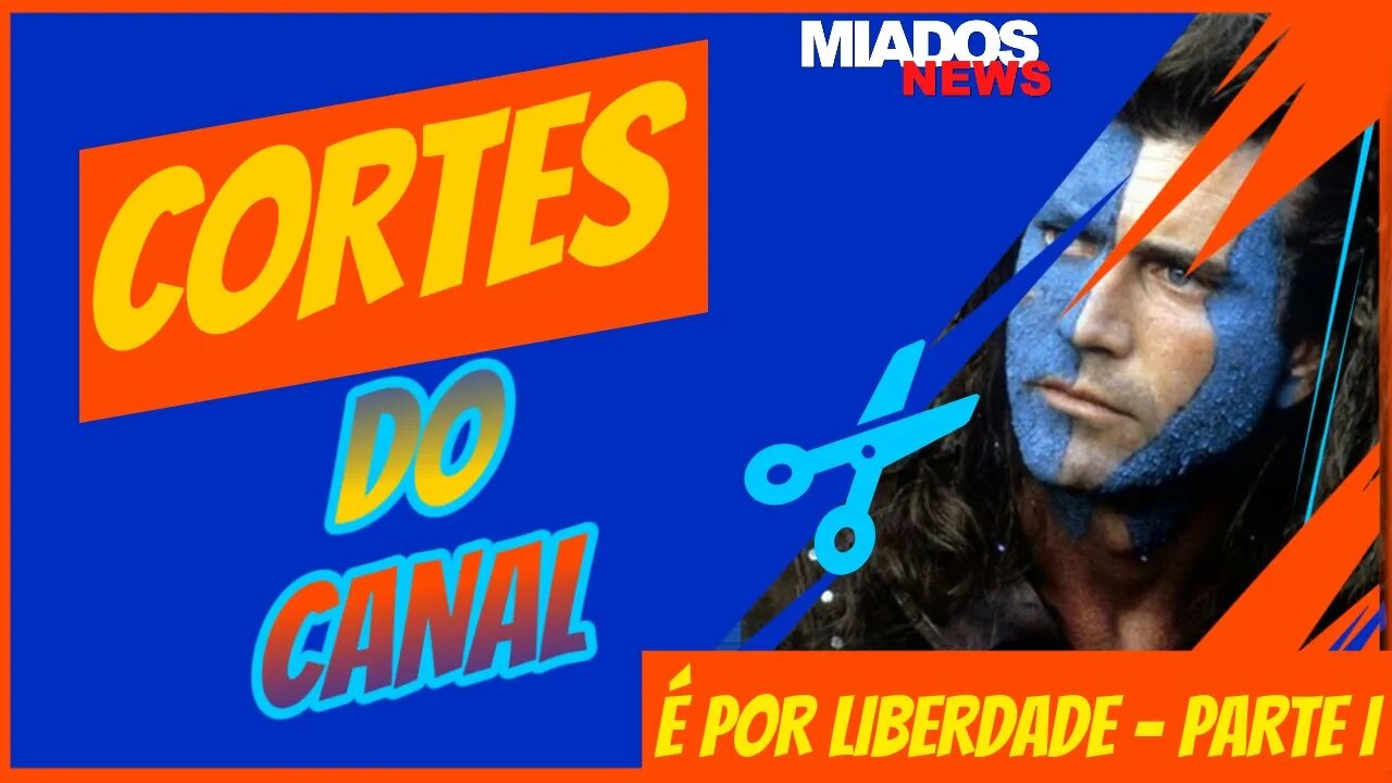 Sempre é por LIBERDADE - Parte I