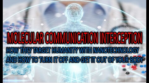 Molecular Communication Interception. Turn Off Nanotech and get it out of the body.
