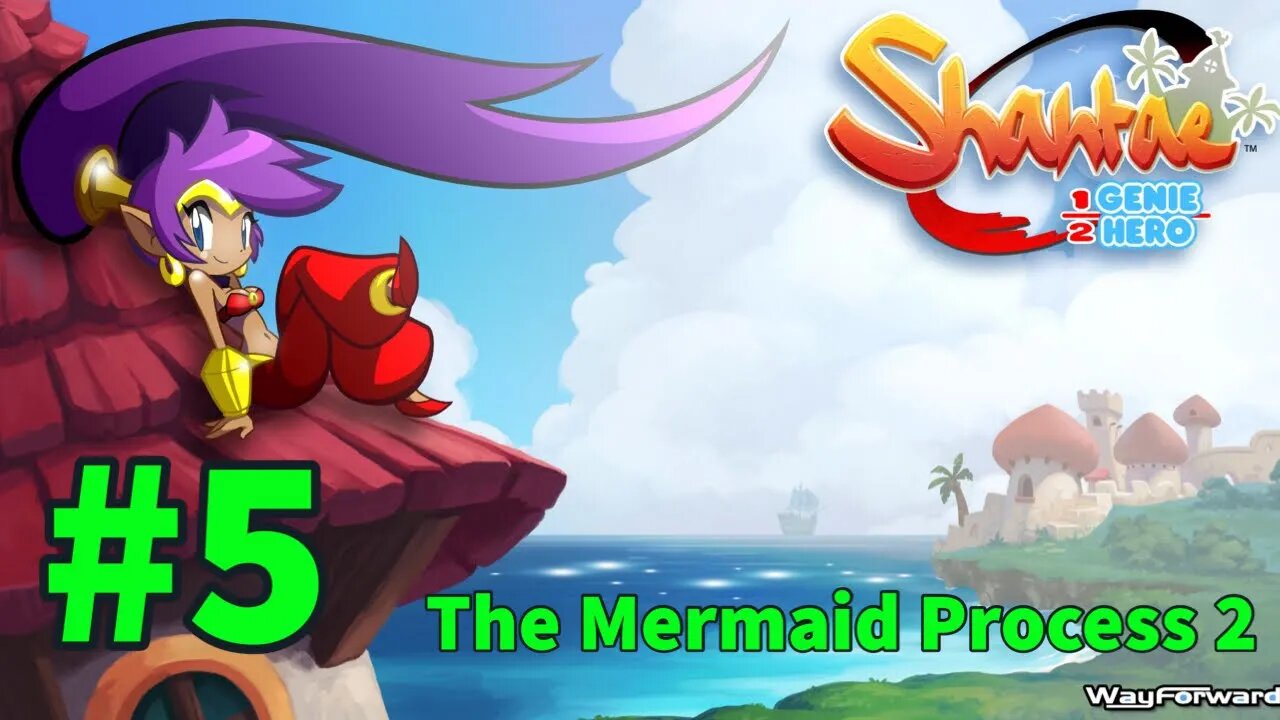 Shantae: Half-Genie Hero - Episode 5: The Mermaid Process 2