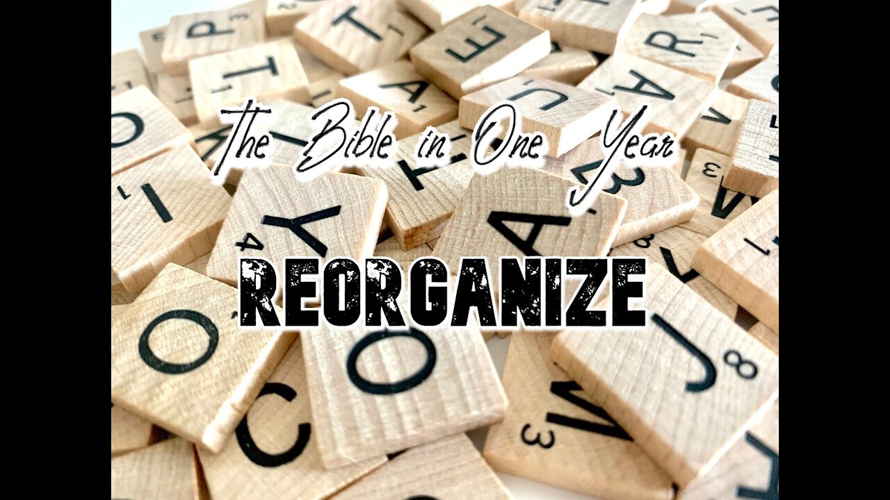 The Bible in One Year: Day 272 REORGANIZE