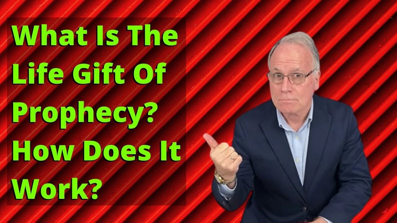 #13: What Is The Life Gift Of Prophecy?