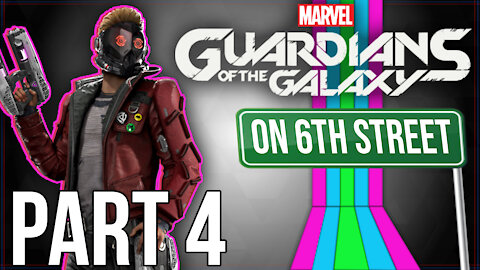 Guardians of the Galaxy on 6th Street Part 4