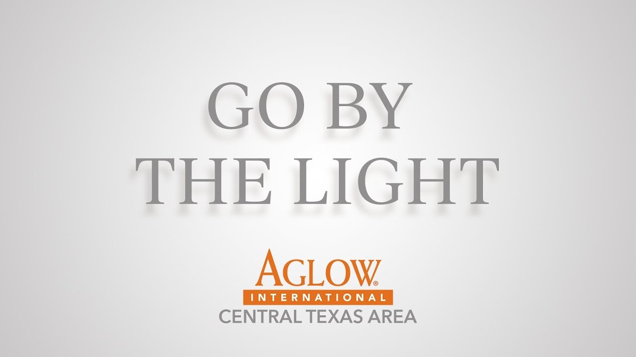 Fuel for the Fire: GO BY THE LIGHT