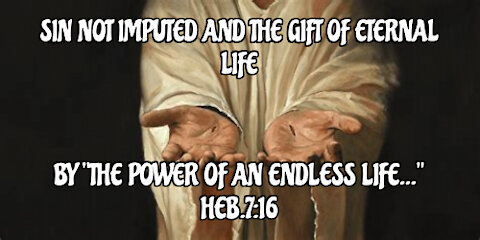 JESUS' SACRIFICE FOR SIN- THE POWER OF AN ENDLESS LIFE