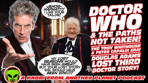 Doctor Who & the Paths Not Taken!!!